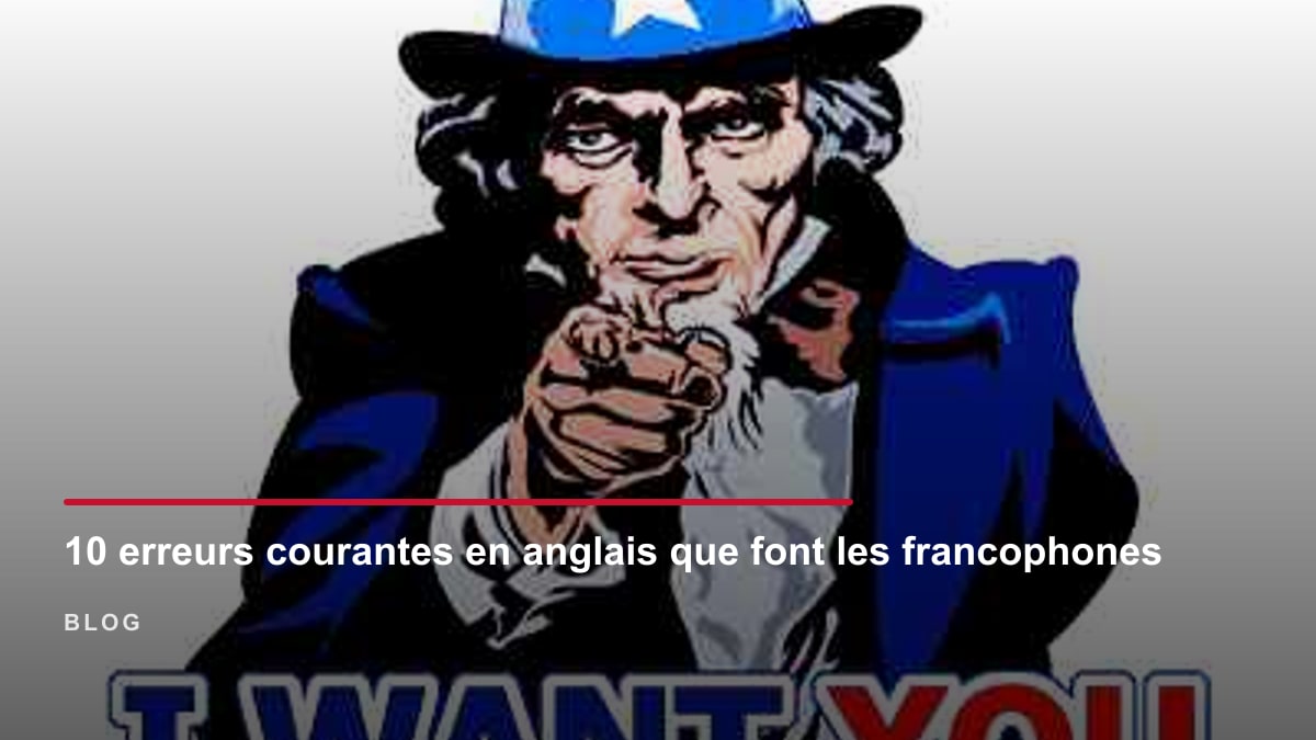 Illustration de l'article : 10 erreurs courantes en anglais que font les francophones